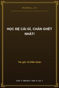 Học Đệ Cái Gì, Chán Ghét Nhất!