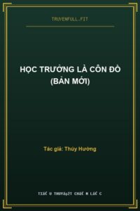 Học Trưởng Là Côn Đồ (Bản Mới)
