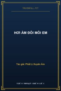 Hơi Ấm Đôi Môi Em
