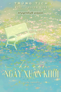 Hội Ngộ Ngày Xuân Khởi – Trừng Tịch