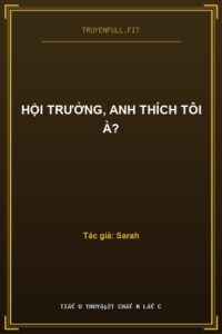 Hội Trưởng, Anh Thích Tôi À?