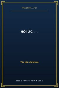 Hồi Ức . . .
