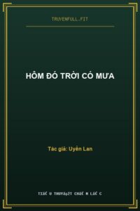 Hôm Đó Trời Có Mưa