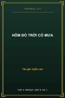 Hôm Đó Trời Có Mưa