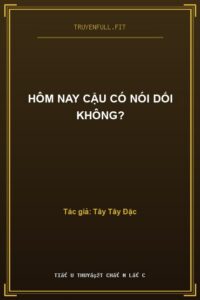 Hôm Nay Cậu Có Nói Dối Không?