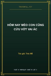 Hôm Nay Mèo Con Cũng Cứu Vớt Vai Ác