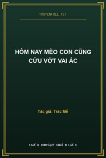 Hôm Nay Mèo Con Cũng Cứu Vớt Vai Ác