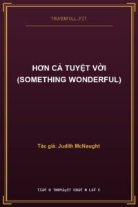 Hơn Cả Tuyệt Vời (Something Wonderful)