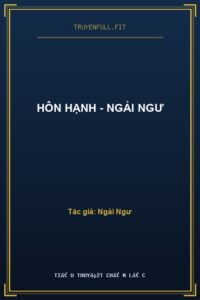 Hôn Hạnh – Ngải Ngư