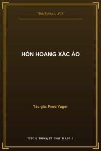 Hồn Hoang Xác Ảo