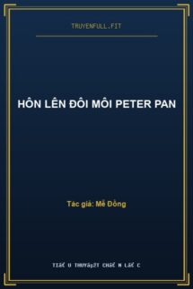 Hôn Lên Đôi Môi Peter Pan