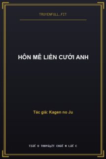 Hôn Mê Liền Cưới Anh