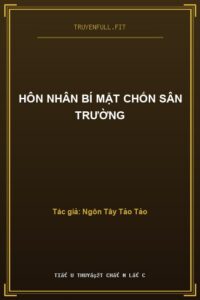 Hôn Nhân Bí Mật Chốn Sân Trường