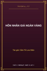 Hôn Nhân Giá Ngàn Vàng