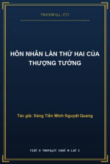 Hôn Nhân Lần Thứ Hai Của Thượng Tướng