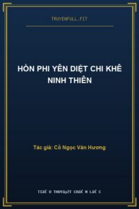 Hồn Phi Yên Diệt Chi Khê Ninh Thiên