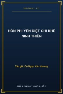 Hồn Phi Yên Diệt Chi Khê Ninh Thiên