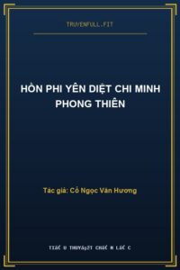 Hồn Phi Yên Diệt Chi Minh Phong Thiên