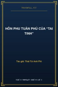 Hôn Phu Tuần Phủ Của “Tai Tinh”