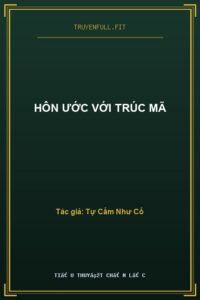 Hôn Ước Với Trúc Mã