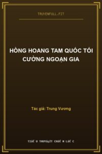 Hồng Hoang Tam Quốc Tối Cường Ngoạn Gia