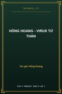 Hồng Hoang – Virus Tử Thần