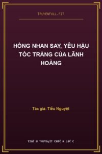Hồng Nhan Say, Yêu Hậu Tóc Trắng Của Lãnh Hoàng