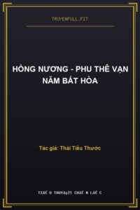 Hồng Nương – Phu Thê Vạn Năm Bất Hòa