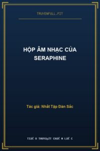 Hộp Âm Nhạc Của Seraphine