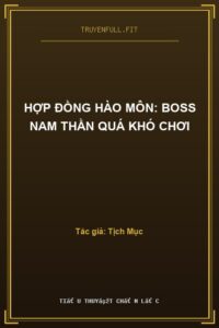 Hợp Đồng Hào Môn: Boss Nam Thần Quá Khó Chơi