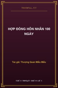 Hợp Đồng Hôn Nhân 100 Ngày