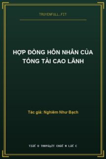 Hợp Đồng Hôn Nhân Của Tổng Tài Cao Lãnh