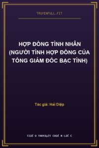 Hợp Đồng Tình Nhân (Người Tình Hợp Đồng Của Tổng Giám Đốc Bạc Tình)