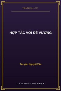 Hợp Tác Với Đế Vương