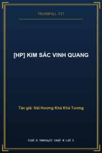 [Hp] Kim Sắc Vinh Quang