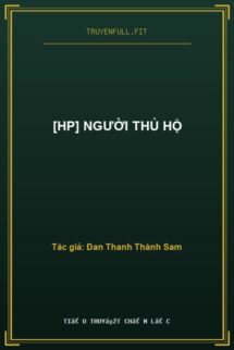 [Hp] Người Thủ Hộ