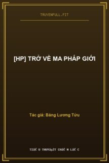 [Hp] Trở Về Ma Pháp Giới