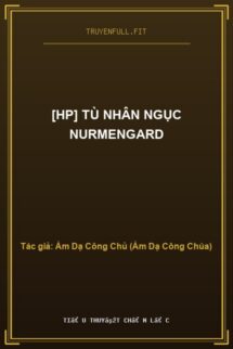 [Hp] Tù Nhân Ngục Nurmengard