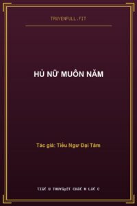 Hủ Nữ Muôn Năm