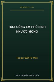 Hứa Cùng Em Phù Sinh Nhược Mộng