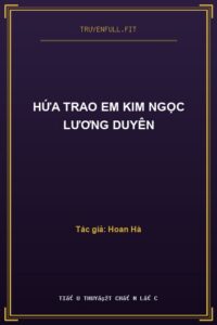 Hứa Trao Em Kim Ngọc Lương Duyên