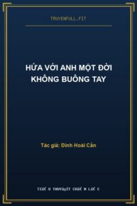 Hứa Với Anh Một Đời Không Buông Tay