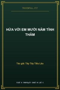Hứa Với Em Mười Năm Tình Thâm