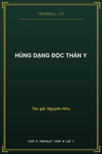 Hùng Dạng Độc Thần Y