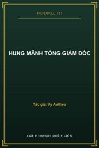 Hung Mãnh Tổng Giám Đốc