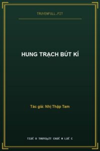 Hung Trạch Bút Kí