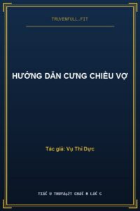 Hướng Dẫn Cưng Chiều Vợ
