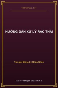 Hướng Dẫn Xử Lý Rác Thải