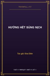 Hưởng Hết Sủng Nịch