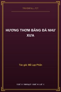 Hương Thơm Băng Đá Như Xưa